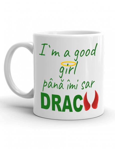 Cană personalizată I am a good girl Cană personalizată I am a good girl